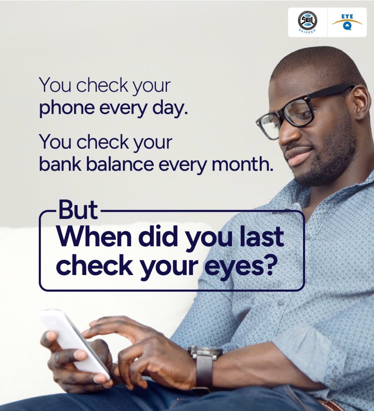 Skipper Eye-Q campaign graphic asking: when did you last check your eyes?